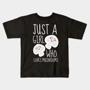 Just A Girl Who Loves Mushrooms Kids T-Shirt